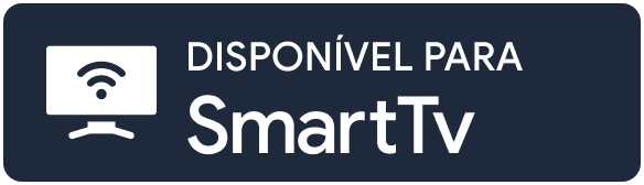 Disponível para Smart TV
